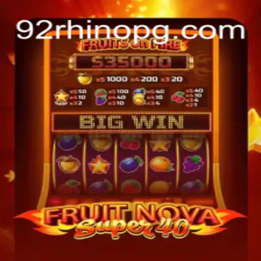 Descubra o Empolgante Jogo de Slot FruitNovaSuper40 com 92Rhino
